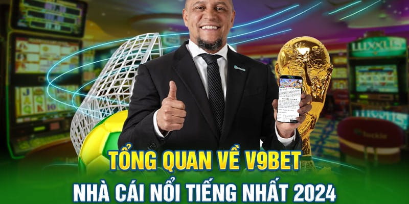 V9BET là địa chỉ chơi cá cược hàng đầu Việt Nam 